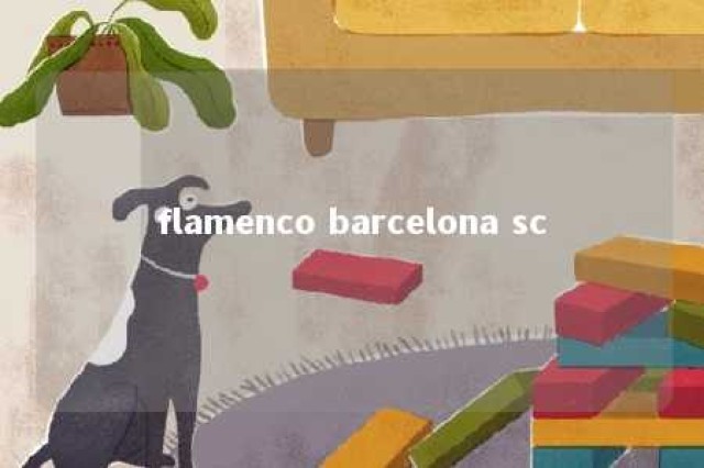 flamenco barcelona sc 